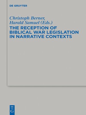 cover image of The Reception of Biblical War Legislation in Narrative Contexts